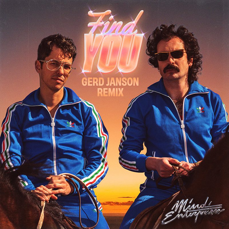 MIND ENTERPRISES – Find You (Gerd Janson Remix)