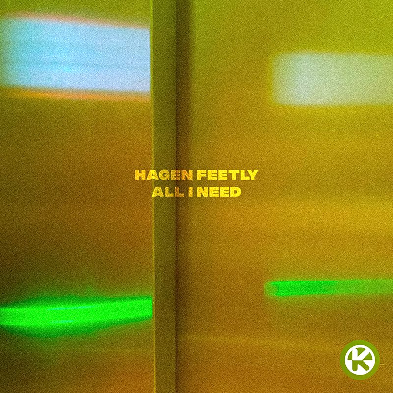 HAGEN FEETLY – All I Need