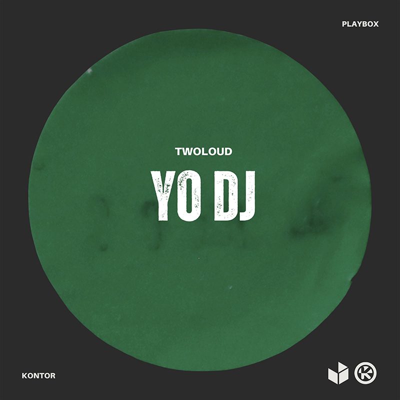 TWOLOUD – Yo DJ