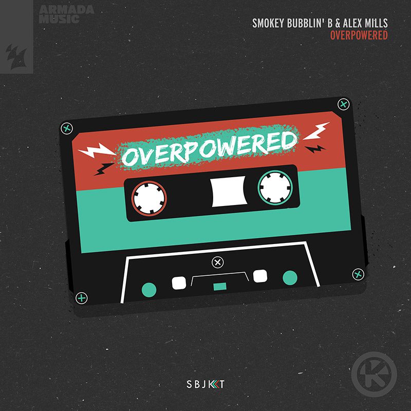 SMOKEY BUBBLIN‘ B & ALEX MILLS – Overpowered