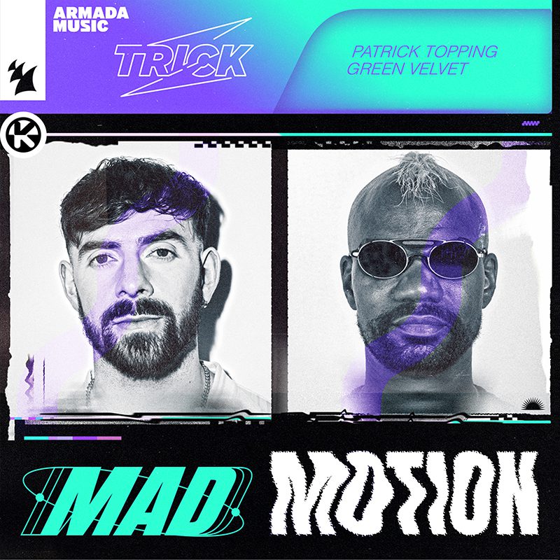 PATRICK TOPPING & GREEN VELVET – Mad Motion