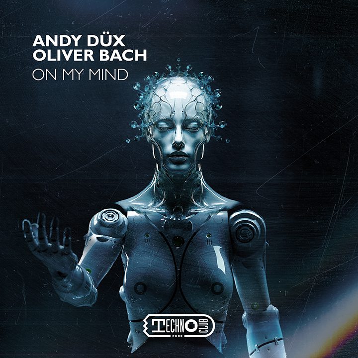 ANDY DÜX, OLIVER BACK – On My Mind