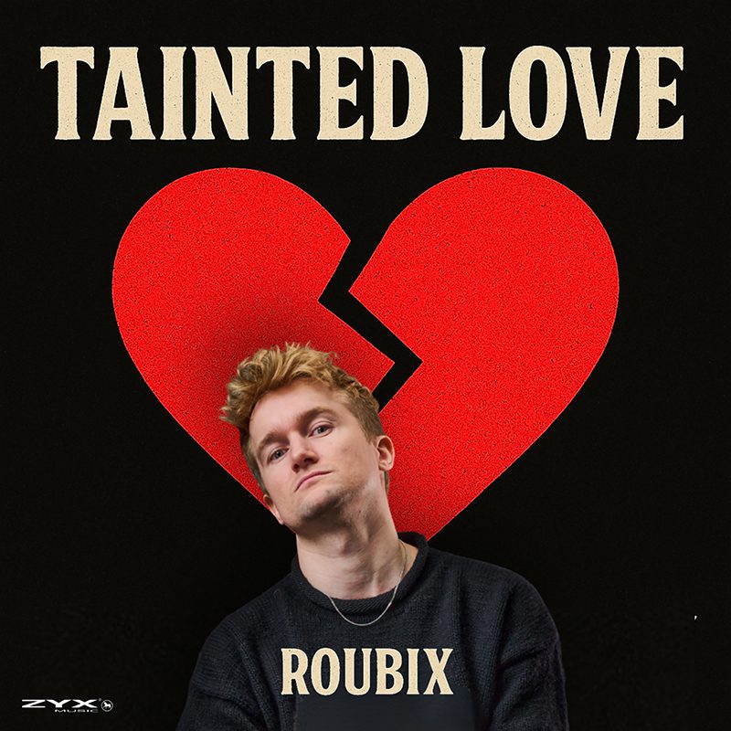 ROUBIX – Tainted Love