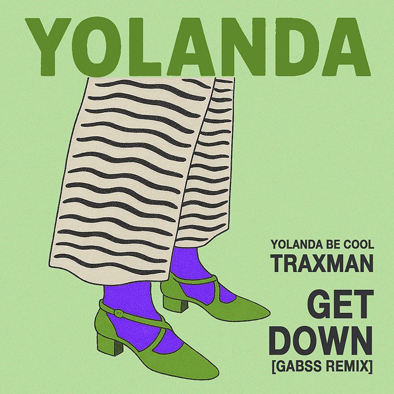 YOLANDA BE COOL & TRAXMAN – Get Down (Gabss Remix)