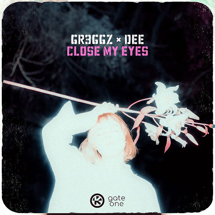 GR3GGZ X DEE – Close My Eyes