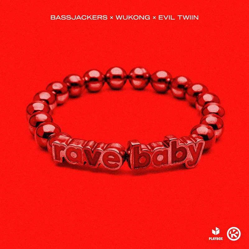 Bassjackers x WUKONG x Evil Twiin — Rave Baby