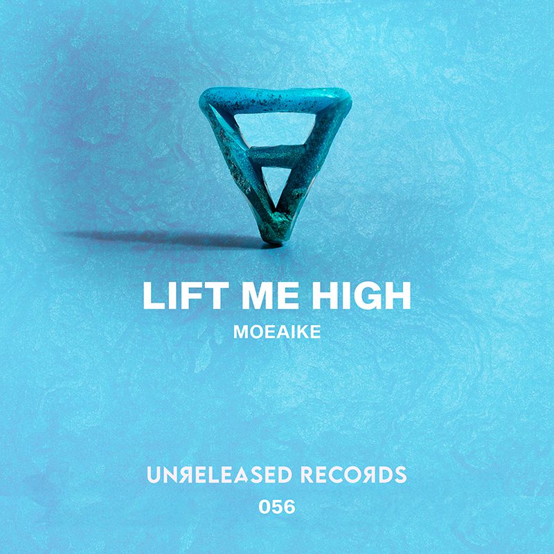 Moeaike — Lift Me High