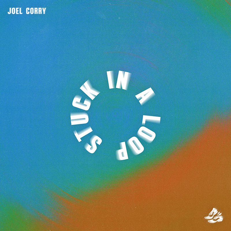 Joel Corry — Stuck In A Loop