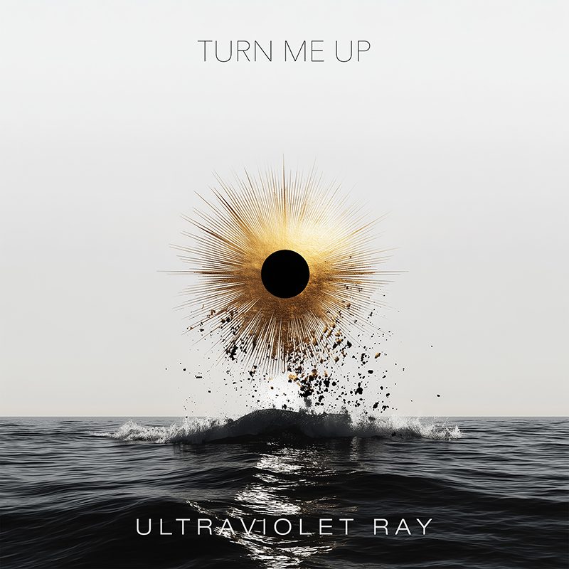 Ultraviolet Ray – Turn Me Up