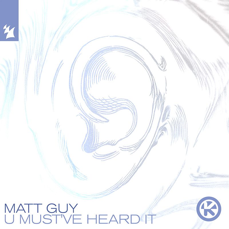 Matt Guy — U Must’ve Heard It