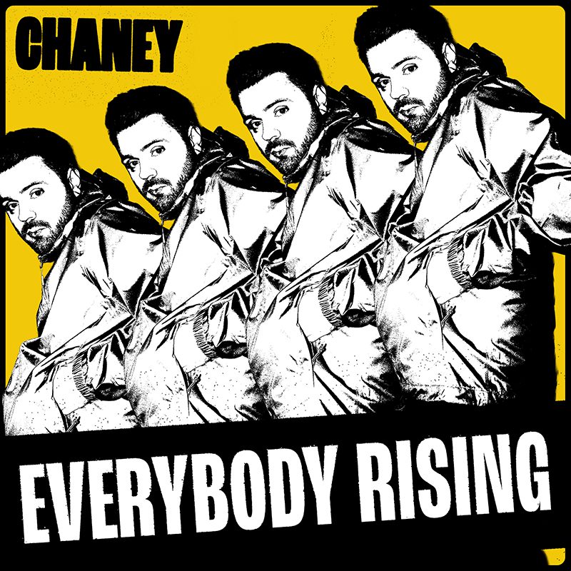 CHANEY – Everybody Rising