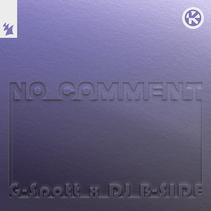 G-Spott x DJ B-SIDE — No Comment