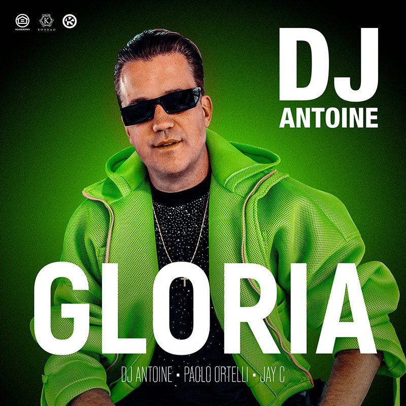 DJ Antoine, Paolo Ortelli, Jay C — Gloria