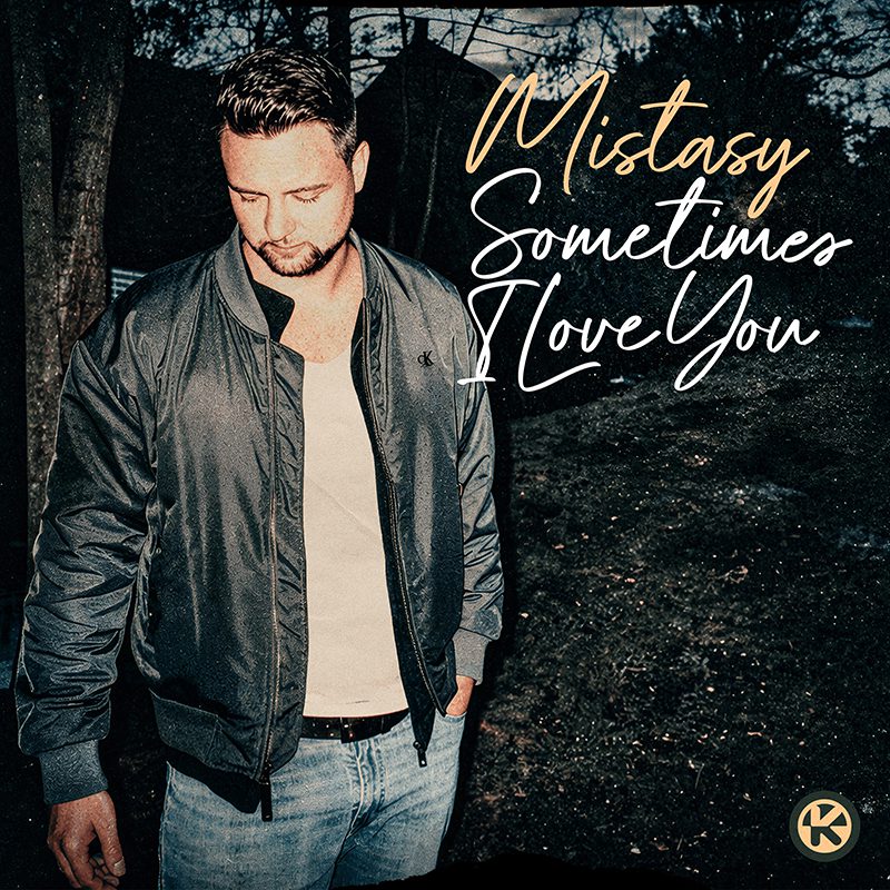 Mistasy — Sometimes I Love You
